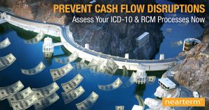 Prevent Revenue Cycle Management Cash Flow Disruption during ICD-10 Transition